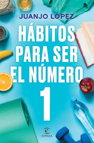Hábitos para ser el número 1 (Espasa Autoayuda) von Espasa