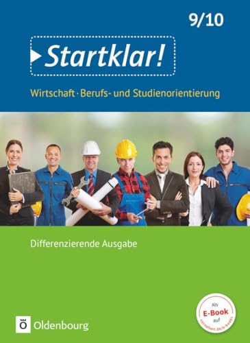 Startklar! - Wirtschaft/Berufs- und Studienorientierung - Differenzierende Ausgabe Baden-Württemberg - 9./10. Schuljahr: Schulbuch