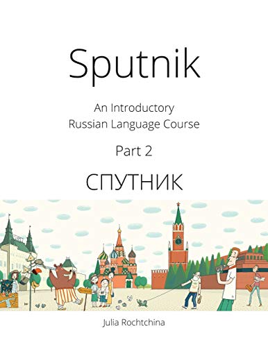 Sputnik: An Introductory Russian Language Course, Part 2 von Tltnetwork