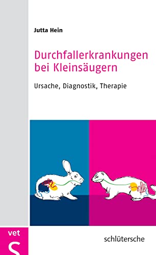 Durchfallerkrankungen bei Kleinsäugern: Ursache, Diagnostik, Therapie von Schlütersche
