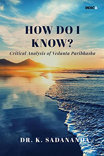 How Do I Know?: Critical Analysis of Vedanta Paribhasha
