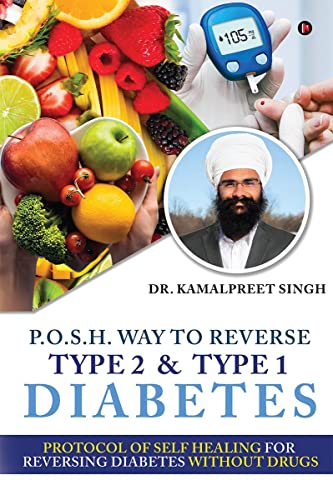 P.O.S.H. Way to Reverse Type 2 and Type 1 Diabetes