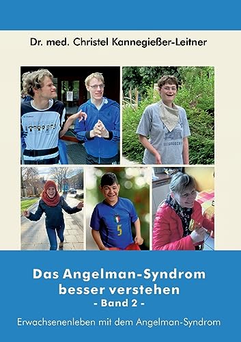 Das Angelman-Syndrom besser verstehen / Band 2: Erwachsenenleben mit dem Angelman-Syndrom von BoD – Books on Demand