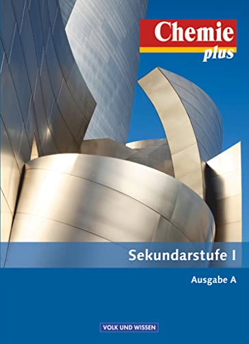 Chemie plus - Neue Ausgabe - Ausgabe A - Sekundarstufe I - Gesamtband: Schulbuch