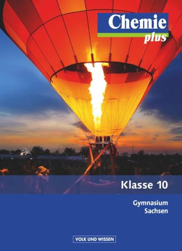 Chemie plus - Neue Ausgabe - Gymnasium Sachsen - 10. Schuljahr: Schulbuch von Volk u. Wissen Vlg GmbH