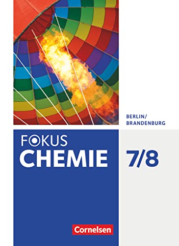 Fokus Chemie - Neubearbeitung - Berlin/Brandenburg - 7./8. Schuljahr: Schulbuch von Cornelsen Verlag GmbH