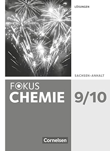 Fokus Chemie - Neubearbeitung - Sachsen-Anhalt - 9./10. Schuljahr: Lösungen zum Schulbuch von Cornelsen Verlag