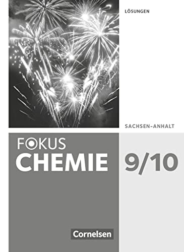 Fokus Chemie - Neubearbeitung - Sachsen-Anhalt - 9./10. Schuljahr: Lösungen zum Schulbuch Fokus Chemie - Neubearbeitung - Sachsen-Anhalt - 9./10. Schuljahr: Lösungen zum Schulbuch