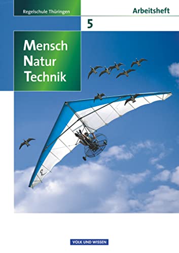 Mensch - Natur - Technik - Regelschule Thüringen - 5. Schuljahr: Arbeitsheft von Volk u. Wissen Vlg GmbH