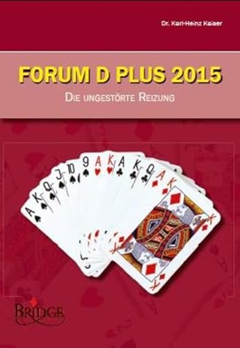 Forum D Plus 2015 - Lehrbuch / Forum D Plus 2015 - Die Ungestörte Reizung