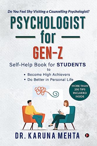 PSYCHOLOGIST for GEN-Z: Self-Help Book for Students to Become High Achievers | Do better in Personal Life von Notion Press
