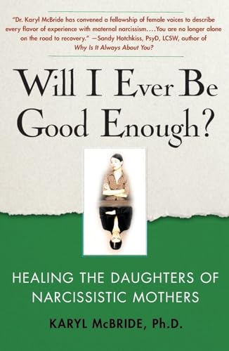 Will I Ever Be Good Enough?: Healing the Daughters of Narcissistic Mothers von Atria Books