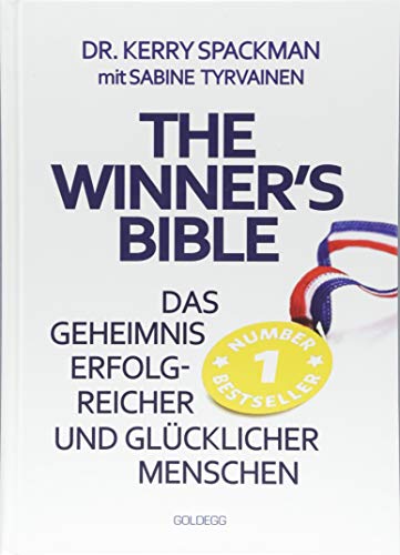 Winner's Bible: Das Geheimnis erfolgreicher und glücklicher Menschen (Goldegg Leben und Gesundheit) von GOLDEGG VERLAG