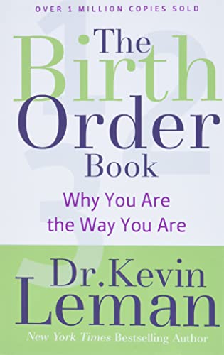 The Birth Order Book: Why You Are The Way You Are The Birth Order Book: Why You Are The Way You Are