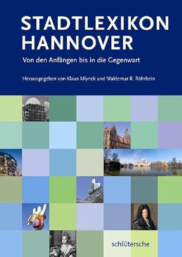 Stadtlexikon Hannover. Von den Anfängen bis in die Gegenwart