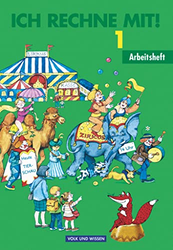 Ich rechne mit! - Berlin, Brandenburg, Mecklenburg-Vorpommern, Sachsen, Sachsen-Anhalt, Thüringen - 1. Schuljahr: Arbeitsheft von Volk und Wissen Verlag