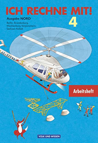 Ich rechne mit! - Berlin, Brandenburg, Mecklenburg-Vorpommern, Sachsen-Anhalt - 4. Schuljahr: Arbeitsheft Ich rechne mit! - Berlin, Brandenburg, Mecklenburg-Vorpommern, Sachsen-Anhalt - 4. Schuljahr: Arbeitsheft