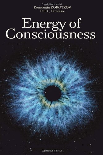 The Energy of Consciousness von CreateSpace Independent Publishing Platform