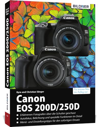 Canon EOS 200D / 250D: Das umfangreiche Praxisbuch zu Ihrer Kamera!