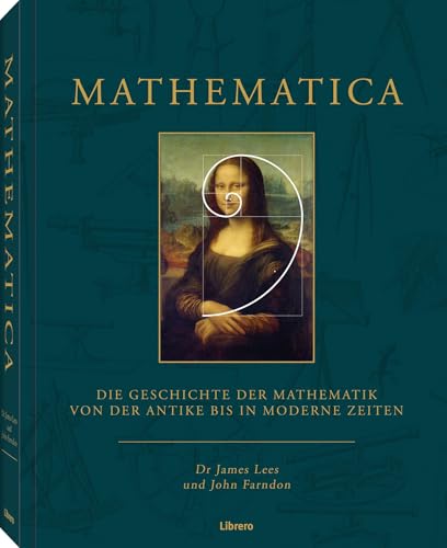 Mathematica: Die Geschichte der Mathematik von der Antike bis in moderne Zeiten Mathematica: Die Geschichte der Mathematik von der Antike bis in moderne Zeiten von Librero