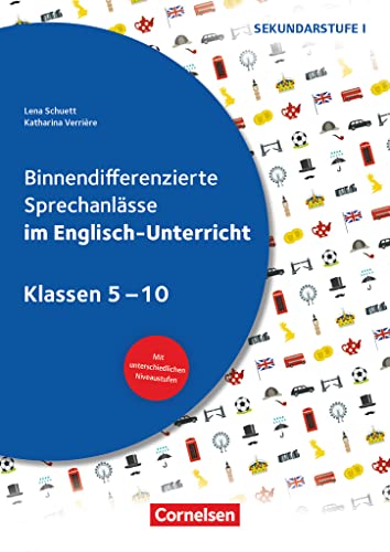 Binnendifferenzierte Sprechanlässe - Sprechkompetenz Sekundarstufe I - Klasse 5-10: ... im Englisch-Unterricht - Kopiervorlagen (Binnendifferenzierte Sprechanlässe, Klasse 5-10) von Cornelsen Vlg Scriptor