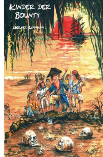 Kinder der Bounty: Ein Kinderabenteuerroman von epubli