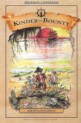 Kinder der Bounty: Ein Kinderabenteuerroman von epubli