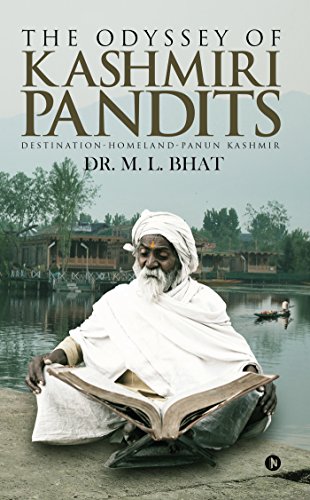 The Odyssey Of Kashmiri Pandits: Destination-Homeland-Panun Kashmir The Odyssey Of Kashmiri Pandits: Destination-Homeland-Panun Kashmir von Notion Press, Inc.