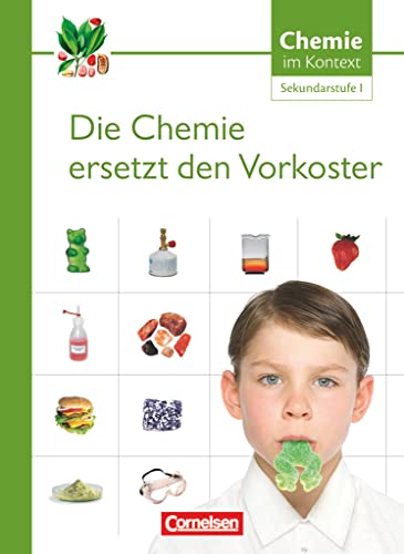Chemie im Kontext - Sekundarstufe I - Alle Bundesländer: Die Chemie ersetzt den Vorkoster - Themenheft 1 von Cornelsen Verlag GmbH