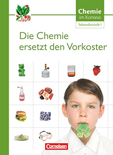 Chemie im Kontext - Sekundarstufe I - Alle Bundesländer: Die Chemie ersetzt den Vorkoster - Themenheft 1