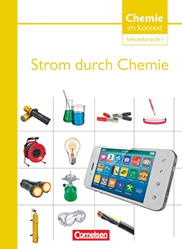 Chemie im Kontext - Sekundarstufe I - Alle Bundesländer: Strom durch Chemie - Themenheft 7