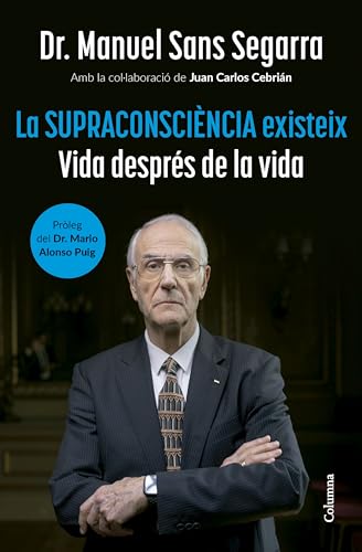 La Supraconsciència existeix: Vida després de la vida (NO FICCIÓ COLUMNA) von Columna CAT