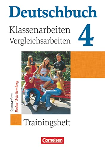 Deutschbuch Gymnasium - Baden-Württemberg - Ausgabe 2003 - Band 4: 8. Schuljahr: Klassenarbeitstrainer mit Lösungen Deutschbuch Gymnasium - Baden-Württemberg - Ausgabe 2003 - Band 4: 8. Schuljahr: Klassenarbeitstrainer mit Lösungen
