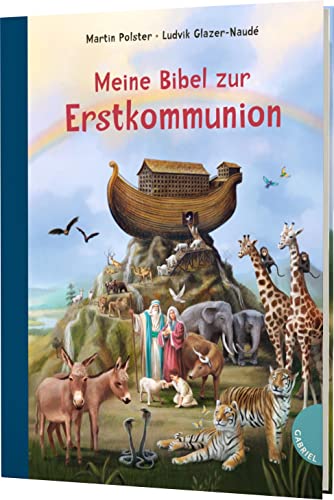 Meine Bibel zur Erstkommunion: Hochwertig illustrierte Kinderbibel als Geschenk für Mädchen und Jungen