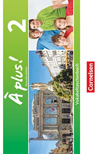 À plus! - Nouvelle édition: Band 2 - Vokabeltaschenbuch (À plus !: Französisch als 1. und 2. Fremdsprache - Ausgabe 2012) von Cornelsen Verlag GmbH