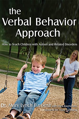 The Verbal Behavior Approach: How to Teach Children With Autism and Related Disorders von Jessica Kingsley Publishers