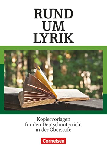 Rund um ... - Sekundarstufe II: Rund um Lyrik - Kopiervorlagen für den Deutschunterricht in der Oberstufe - Kopiervorlagen Rund um ... - Sekundarstufe II: Rund um Lyrik - Kopiervorlagen für den Deutschunterricht in der Oberstufe - Kopiervorlagen