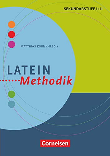 Fachmethodik: Latein-Methodik - Handbuch für die Sekundarstufe I und II - Buch