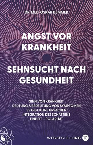 Angst vor Krankheit • Sehnsucht nach Gesundheit