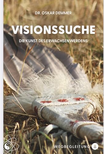 Visionssuche • Die Kunst des Erwachsenwerdens