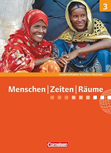 Menschen-Zeiten-Räume - Arbeitsbuch für Gesellschaftslehre - Nordrhein-Westfalen 2011 - Band 3: 9./10. Schuljahr: Schulbuch von Cornelsen Verlag GmbH