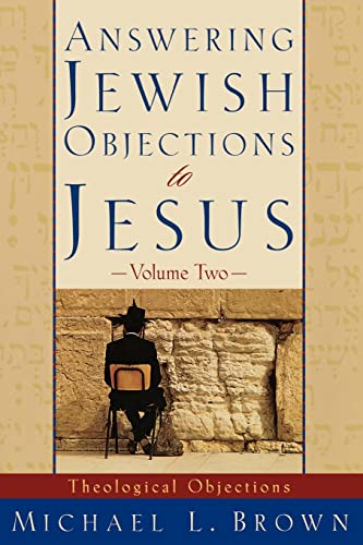 Answering Jewish Objections to Jesus: Theological Objections Vol. 2 von Baker Books