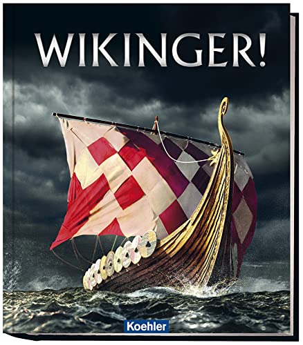 Wikinger!: Begleitbuch zur Ausstellung im Ausstellungszentrum Lokschuppen Rosenheim, 2016 Wikinger!: Begleitbuch zur Ausstellung im Ausstellungszentrum Lokschuppen Rosenheim, 2016 von Koehlers Verlagsgesells.