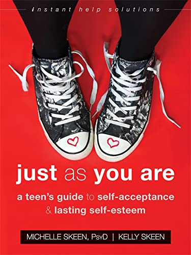 Just As You Are: A Teen's Guide to Self-Acceptance and Lasting Self-Esteem (Instant Help Solutions) von Instant Help Publications