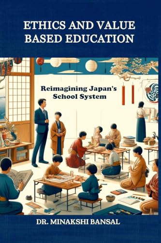 Ethics and Value Based Education: Reimagining Japan's School System von Notion Press