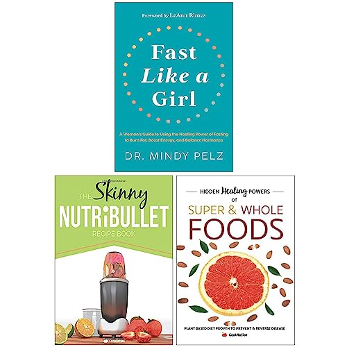 Fast Like a Girl [Hardcover], The Skinny NUTRiBULLET Recipe Book & Hidden Healing Powers Of Super & Whole Foods 3 Books Collection Set