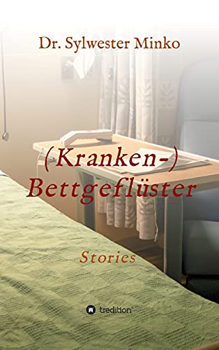 (Kranken-) Bettgeflüster: Storys von tredition