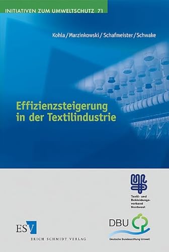 Effizienzsteigerung in der Textilindustrie: Mit Berechnungsmodulen zur Prozessverfolgung auf CD-ROM (Initiativen zum Umweltschutz) von Schmidt, Erich