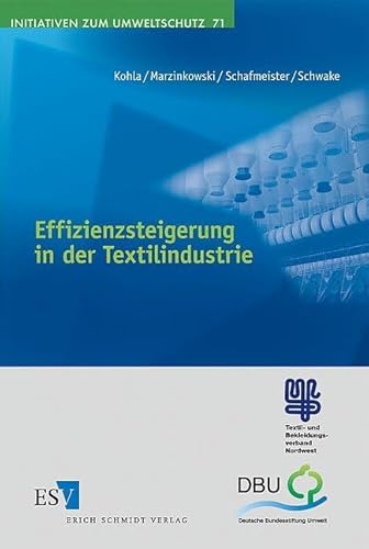 Effizienzsteigerung in der Textilindustrie: Mit Berechnungsmodulen zur Prozessverfolgung auf CD-ROM (Initiativen zum Umweltschutz) von Schmidt, Erich