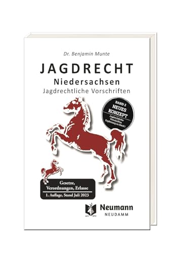 Jagdrecht Niedersachsen Bd. 2: Jagdrechtliche Vorschriften (Jagdpraxis) von J. Neumann-Neudamm Melsungen